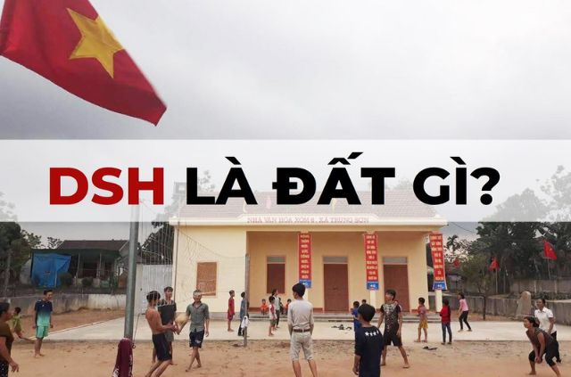 DSH Là Đất Gì? Giải Mã Chi Tiết Từ A Đến Z